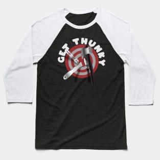 Get Thunky - Axe and Knife Throwing Target Baseball T-Shirt